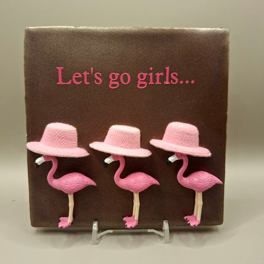 Flamingo squad "Let's go girls"